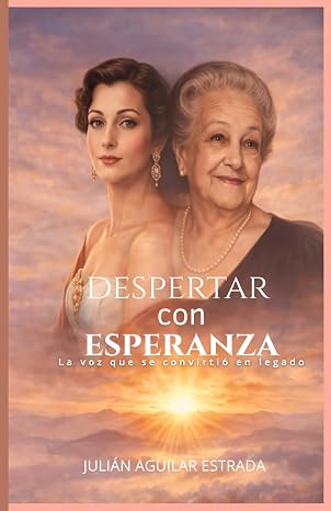 Portada del libro Despertar con Esperanza, de Julián Aguilar Estrada